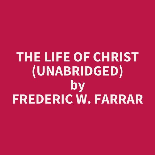 The Life of Christ (Unabridged): optional