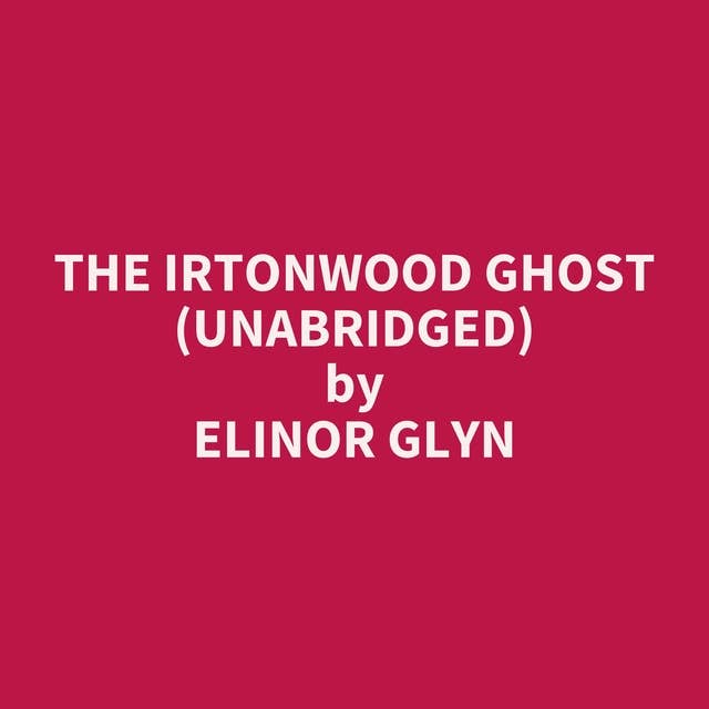 The Irtonwood Ghost (Unabridged): optional