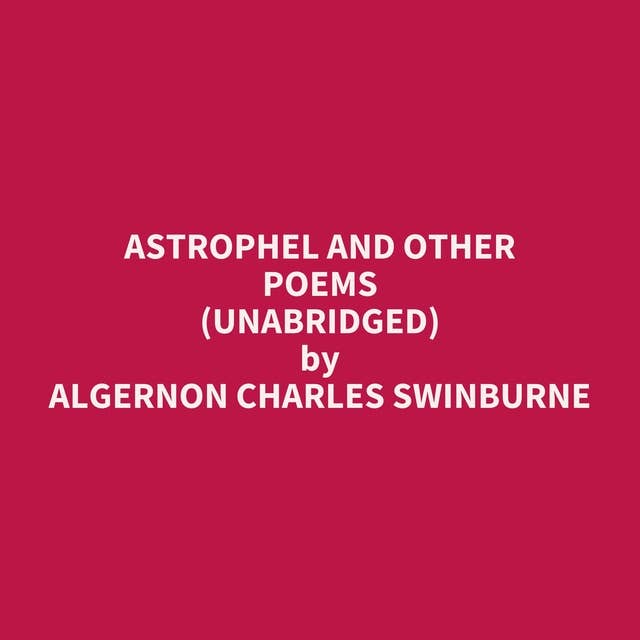 Astrophel and Other Poems (Unabridged): optional