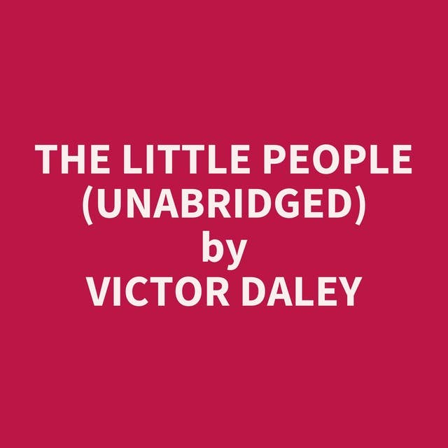 The Little People (Unabridged): optional