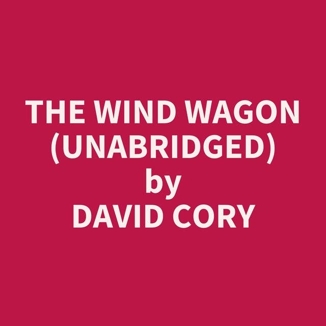 The Wind Wagon (Unabridged): optional