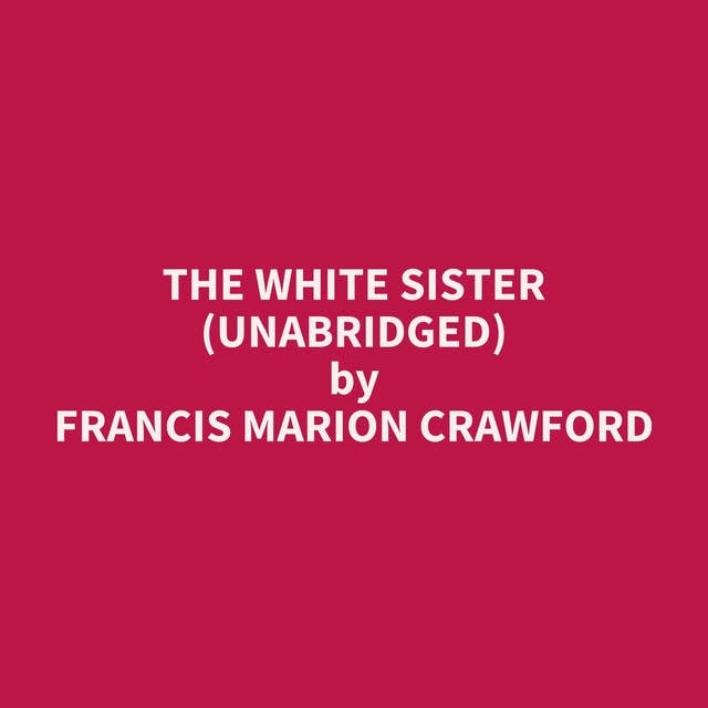 The White Sister (Unabridged): optional
