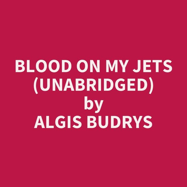 Blood on My Jets (Unabridged): optional