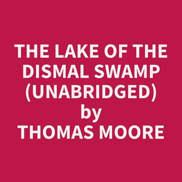 The Lake of the Dismal Swamp (Unabridged): optional