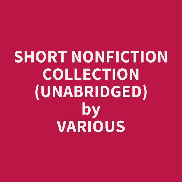 Short Nonfiction Collection (Unabridged): optional