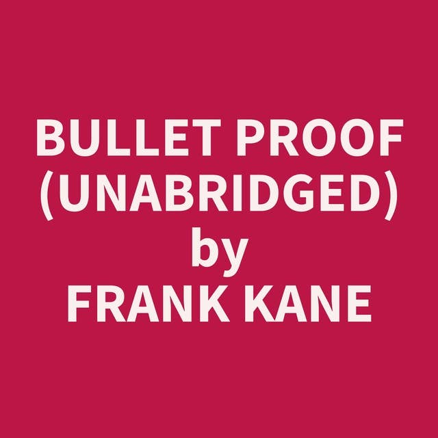 Bullet Proof (Unabridged): optional