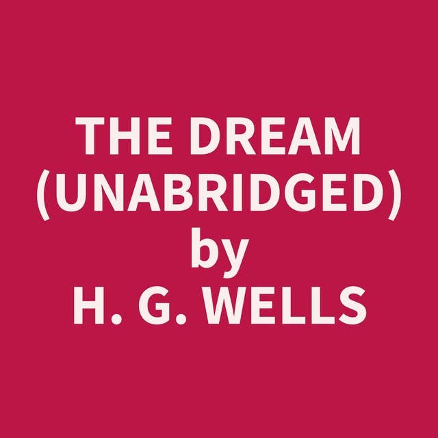 The Dream (Unabridged): optional