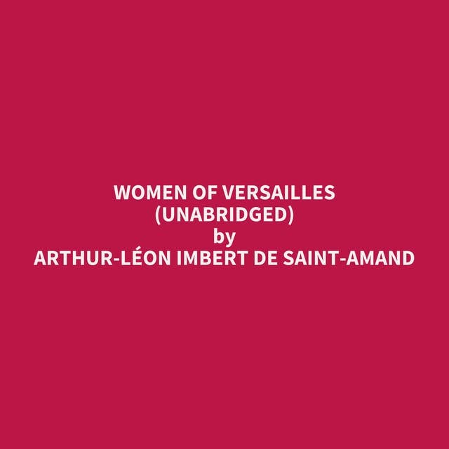 Women of Versailles (Unabridged): optional