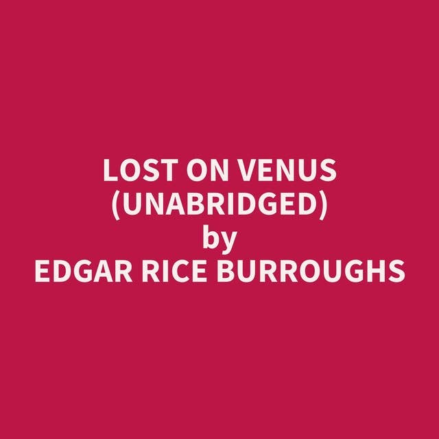 Lost On Venus (Unabridged): optional