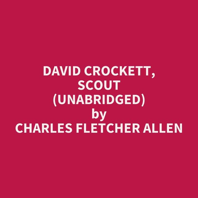 David Crockett, Scout (Unabridged): optional