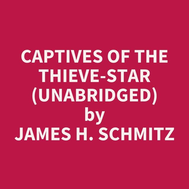 Captives of the Thieve-Star (Unabridged): optional