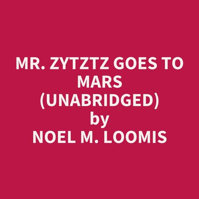 Mr. Zytztz Goes to Mars (Unabridged): optional