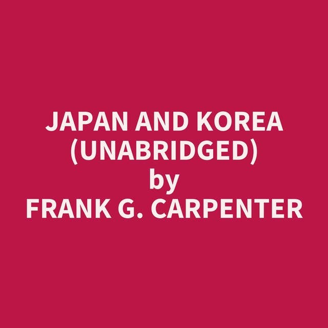 Japan and Korea (Unabridged): optional