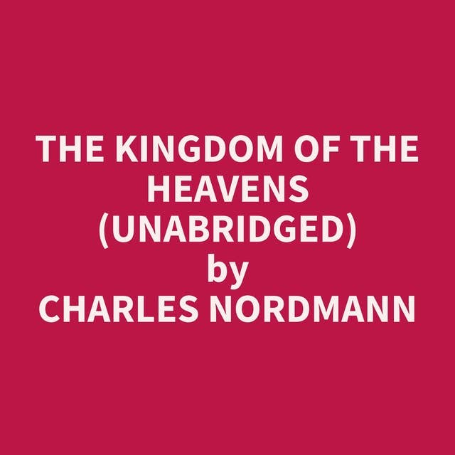 The Kingdom of the Heavens (Unabridged): optional