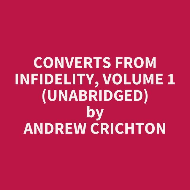 Converts from Infidelity, Volume 1 (Unabridged): optional