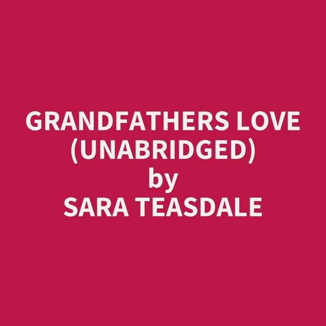 Grandfathers Love (Unabridged): optional