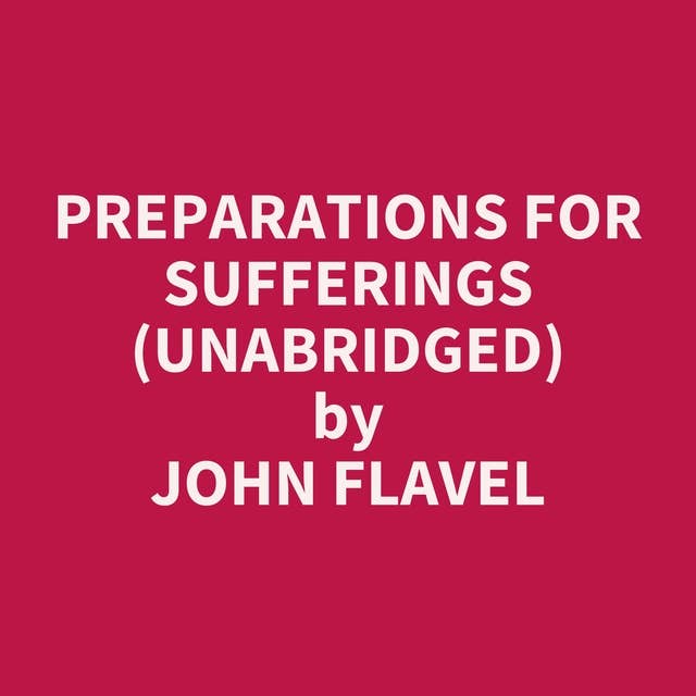 Preparations for Sufferings (Unabridged): optional