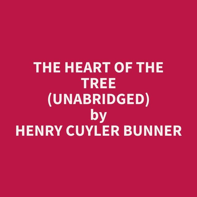 The Heart of the Tree (Unabridged): optional
