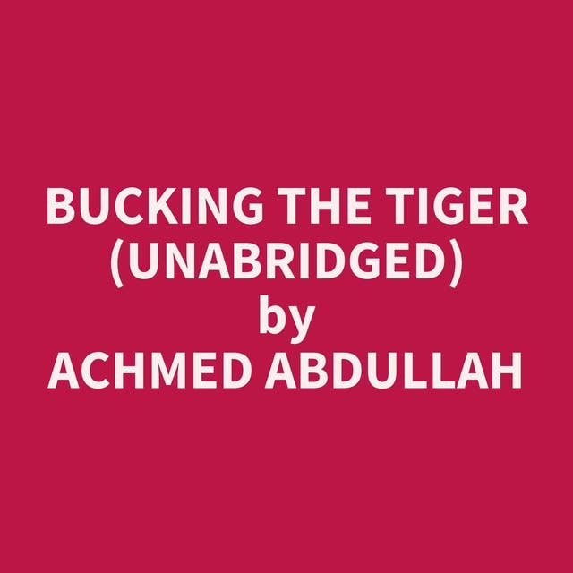 Bucking the Tiger (Unabridged): optional