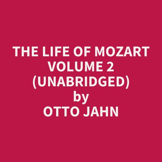 The Life of Mozart Volume 2 (Unabridged): optional