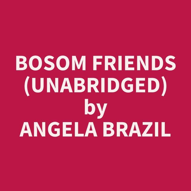 Bosom Friends (Unabridged): optional