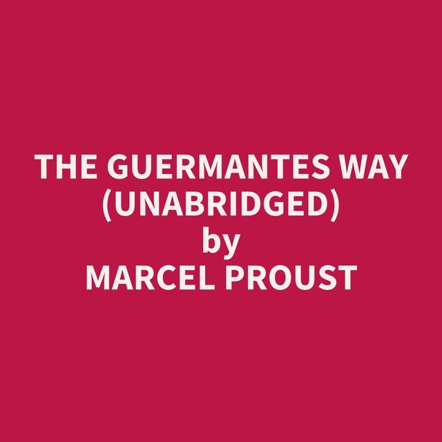 The Guermantes Way (Unabridged): optional