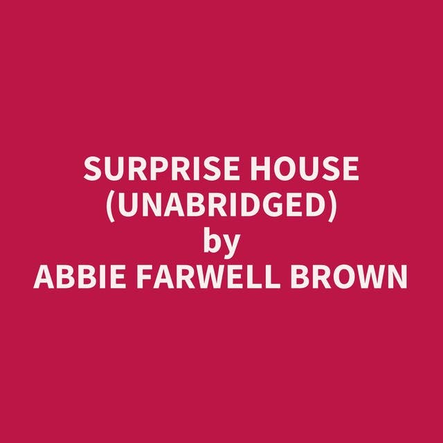 Surprise House (Unabridged): optional
