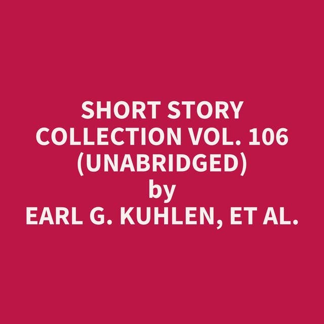 Short Story Collection Vol. 106 (Unabridged): optional