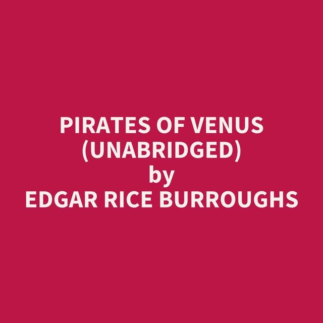 Pirates of Venus (Unabridged): optional