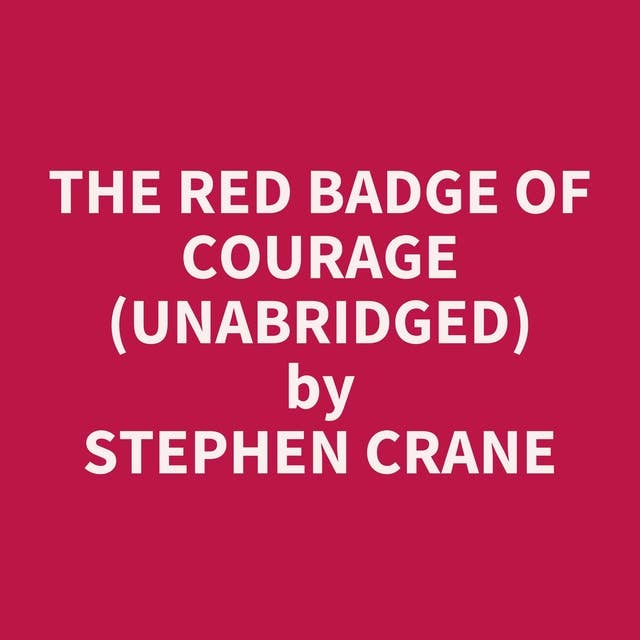 The Red Badge of Courage (Unabridged): optional