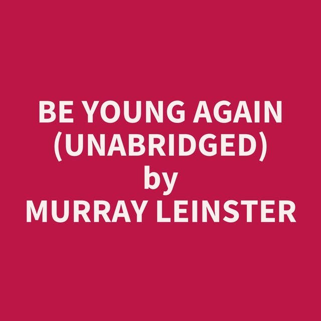 Be Young Again (Unabridged): optional