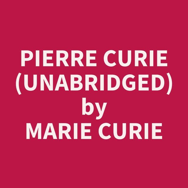 Pierre Curie (Unabridged): optional