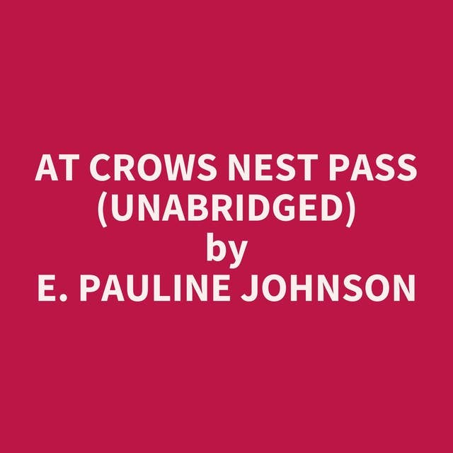 At Crows Nest Pass (Unabridged): optional