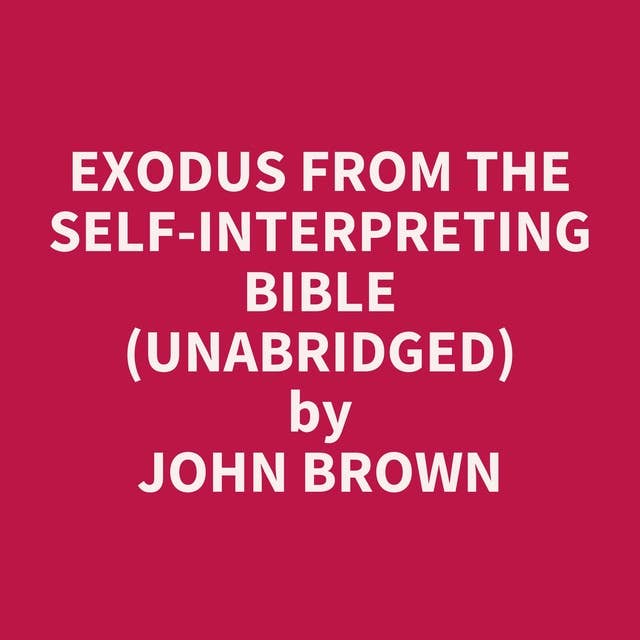 Exodus from The Self-Interpreting Bible (Unabridged): optional