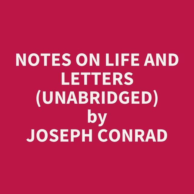 Notes on Life and Letters (Unabridged): optional