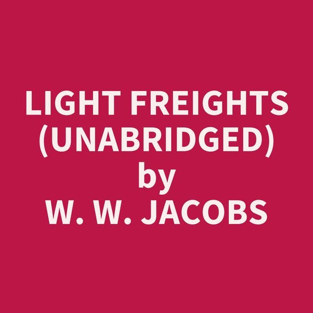 Light Freights (Unabridged): optional