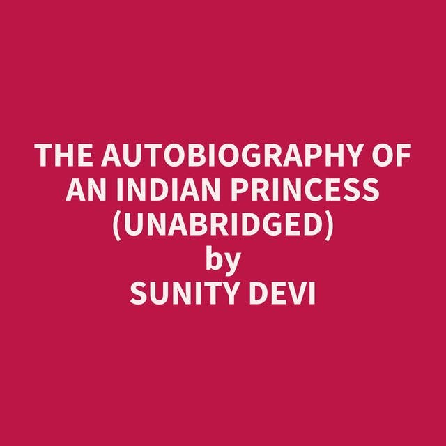 The Autobiography of an Indian Princess (Unabridged): optional
