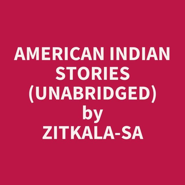 American Indian Stories (Unabridged): optional