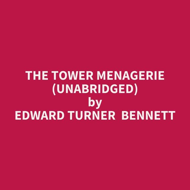 The Tower Menagerie (Unabridged): optional