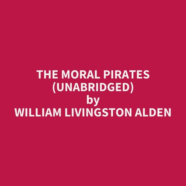 The Moral Pirates (Unabridged): optional