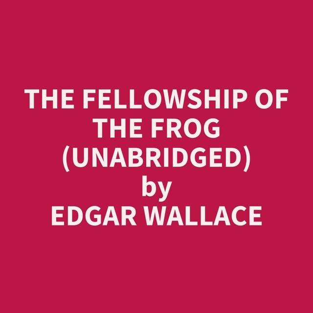 The Fellowship of the Frog (Unabridged): optional