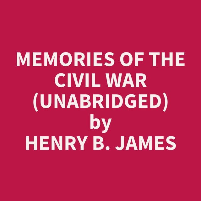 Memories of the Civil War (Unabridged): optional