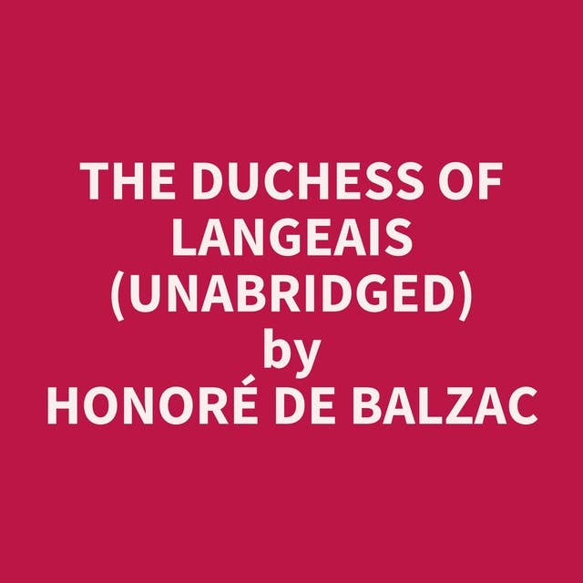 The Duchess of Langeais (Unabridged): optional