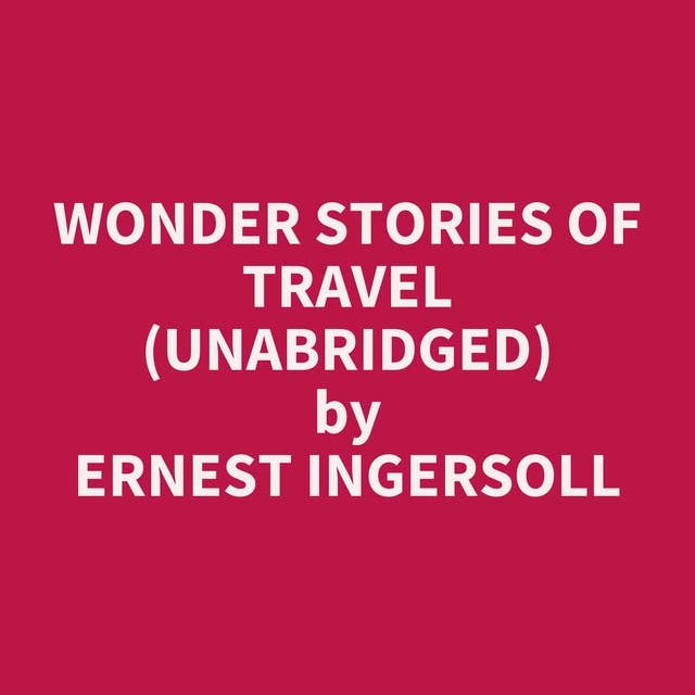 Wonder Stories of Travel (Unabridged): optional