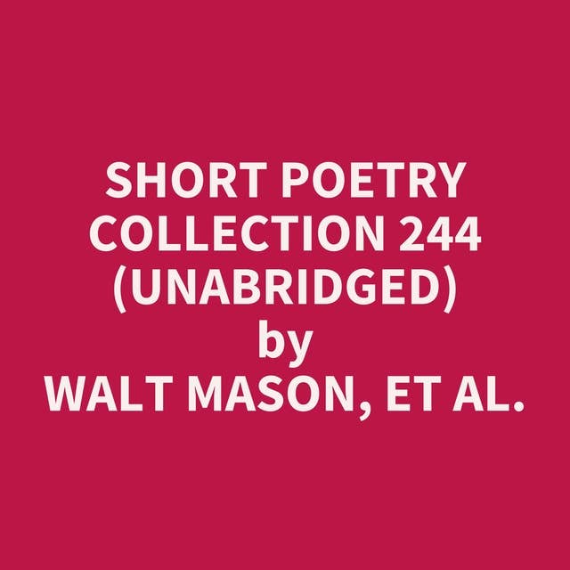 Short Poetry Collection 244 (Unabridged): optional