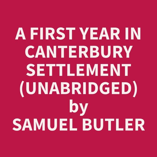 A First Year in Canterbury Settlement (Unabridged): optional
