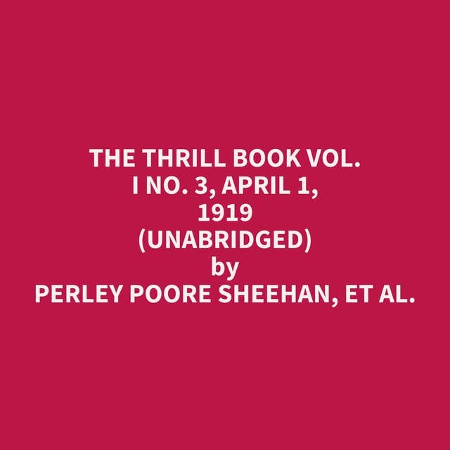 The Thrill Book Vol. I No. 3, April 1, 1919 (Unabridged): optional