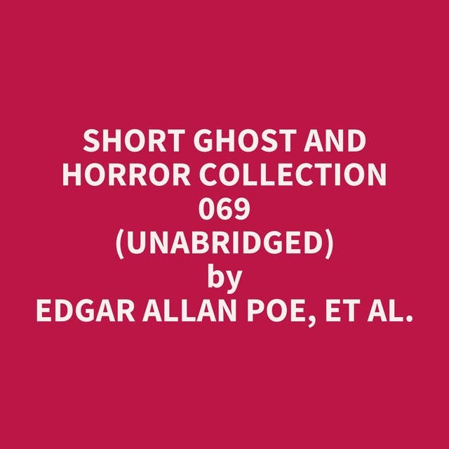 Short Ghost and Horror Collection 069 (Unabridged): optional