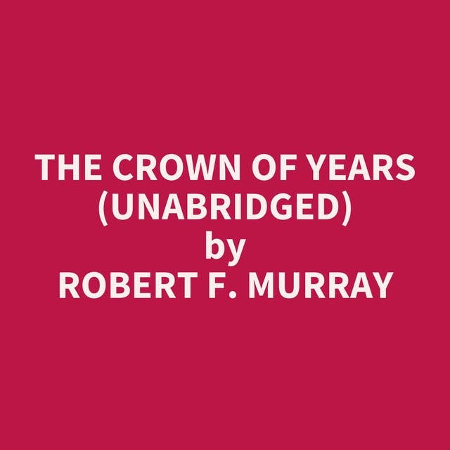 The Crown of Years (Unabridged): optional
