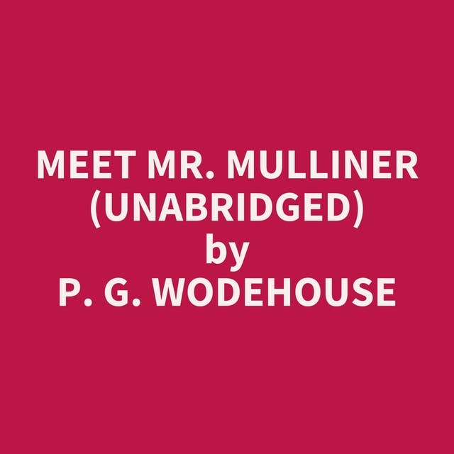 Meet Mr. Mulliner (Unabridged): optional